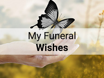 MY FUNERAL WISHES